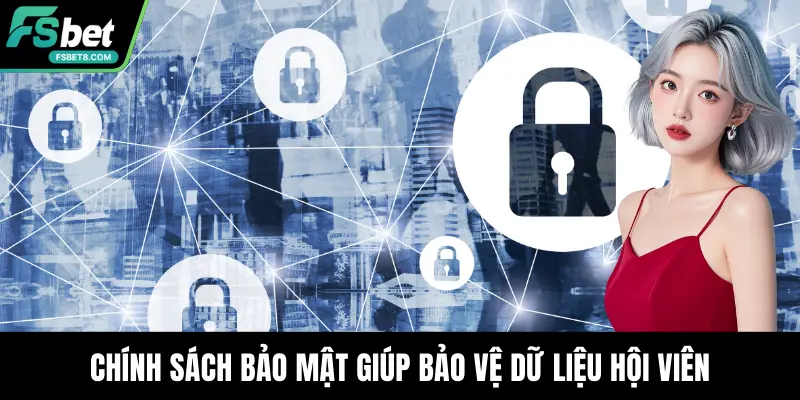 Chính Sách Bảo Mật – Cam Kết Bảo Vệ Thông Tin Tại Fsbet