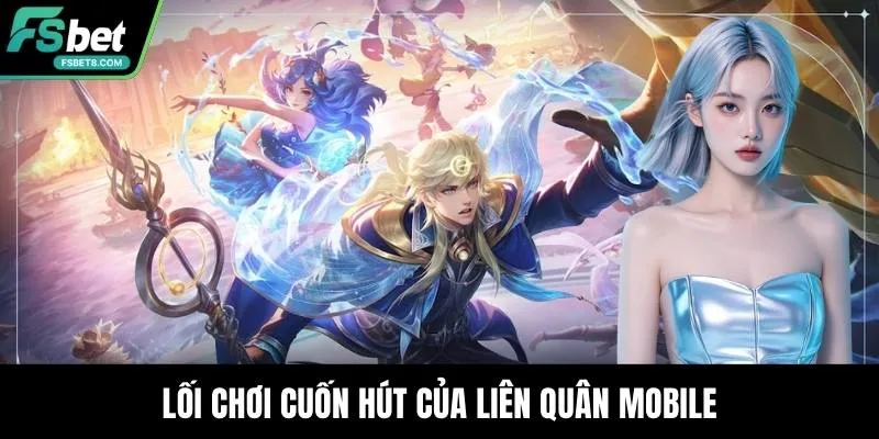 Liên Quân Mobile - Game Hành Động Chiến Thuật Cực Cuốn