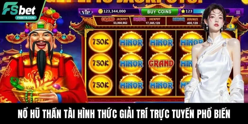 Nổ Hũ Thần Tài Fsbet – Bùng Nổ Vận May, Đổi Đời Tích Tắc 