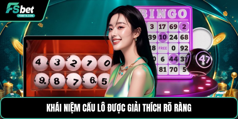 Cầu Lô Là Gì? - Cách Hiểu Dễ Dàng Cho Người Mới Chơi
